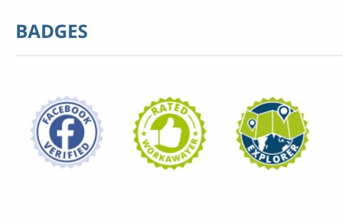 A list of Badges you can receive when you complete tasks on Workaway. Facebook badge, Rated badge and Explorer badge. Steps we use to make you you have the best Workaway profile.
